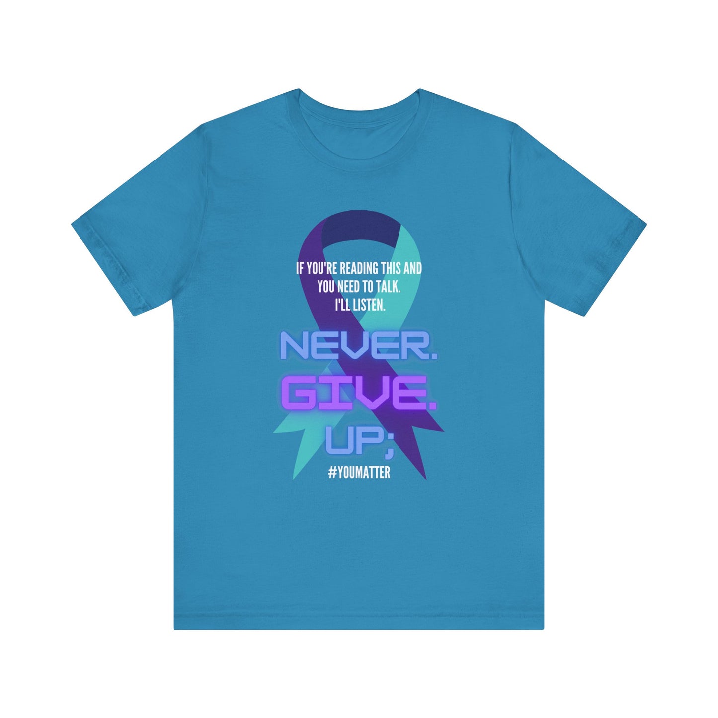 close up, Aqua colored Never Give Up short sleeved shirt